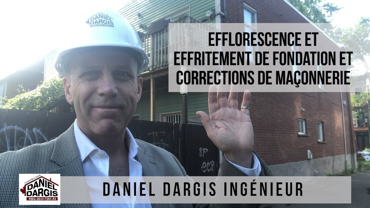 Efflorescence, Effritement de Fondation et Corrections de Maçonnerie – Daniel Dargis ingénieur