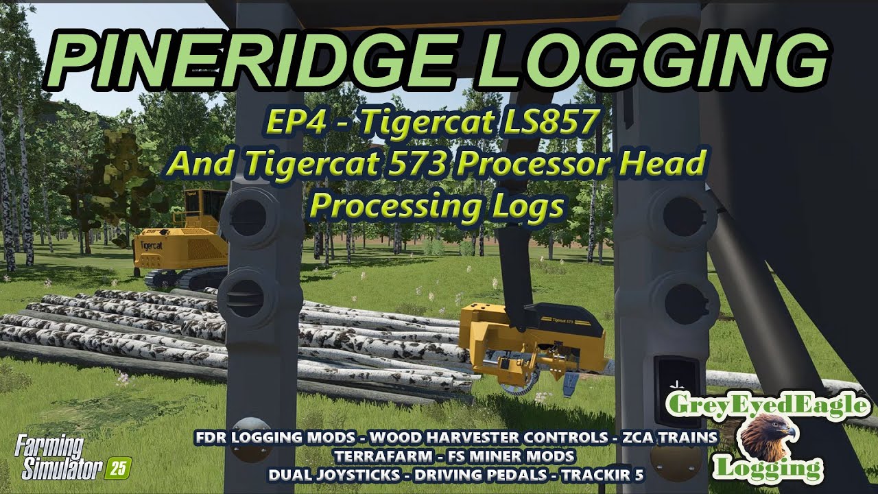 Pineridge Logging - EP 4 - Tigercat LS857 & 573 Processor Head Processing Logs. Logging In FS25 (PC)