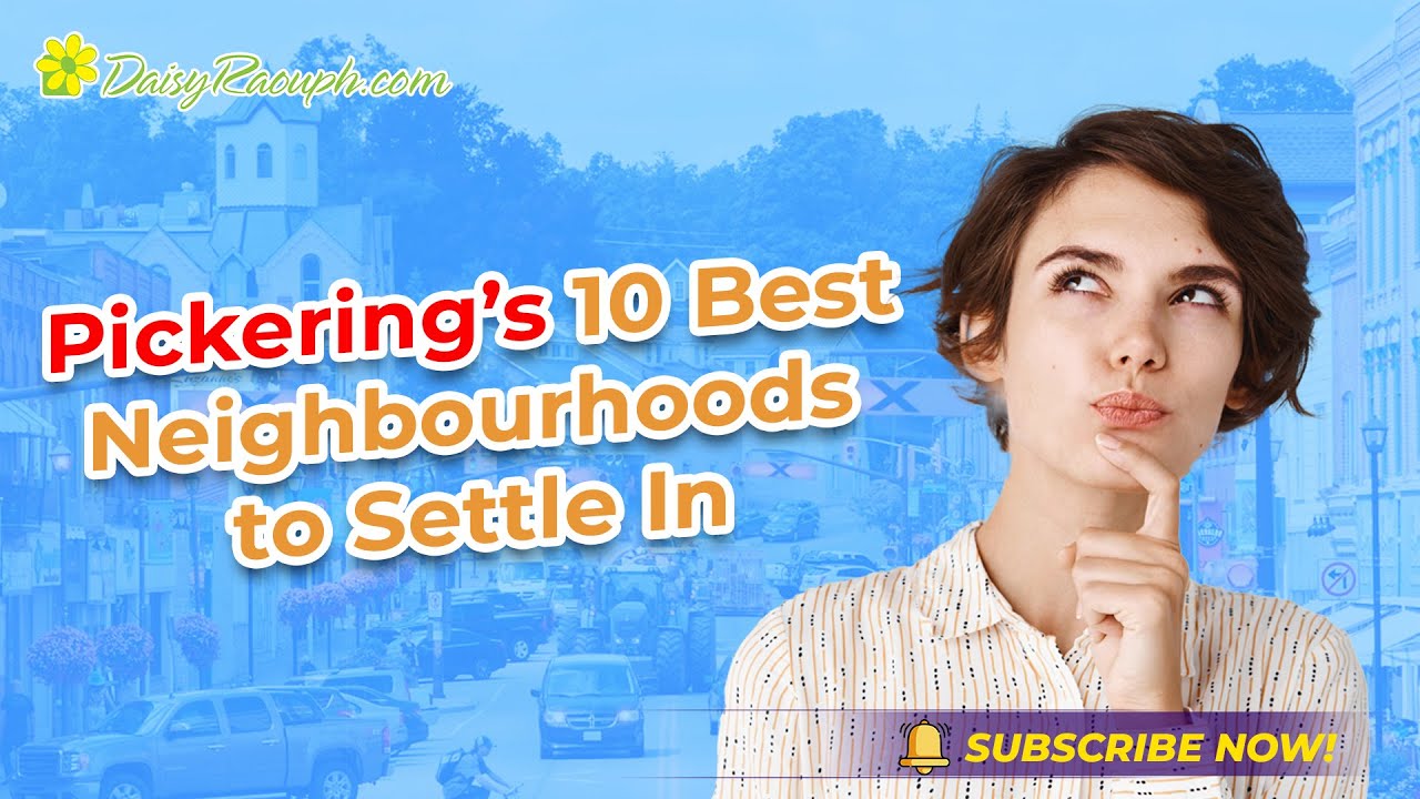 10 Best Neighbourhoods in Pickering Ontario