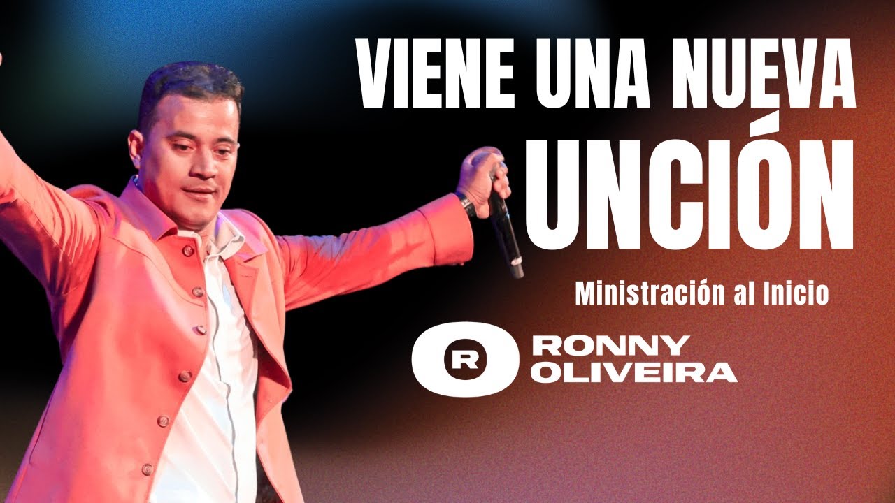 Viene una NUEVA UNCIÓN | Profeta Ronny Oliveira | Incluye Ministración al inicio!!
