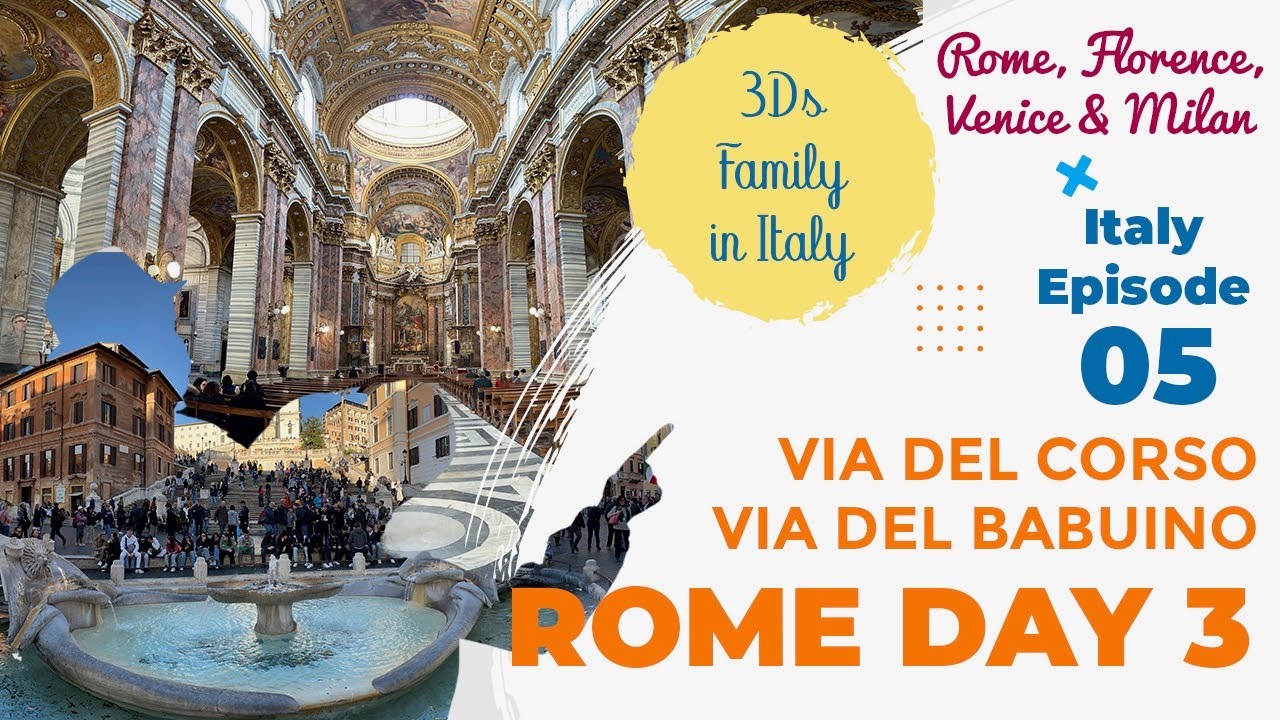 Exploring streets of Rome - Via del Corso & Via del Babuino | 3ddd in Italy