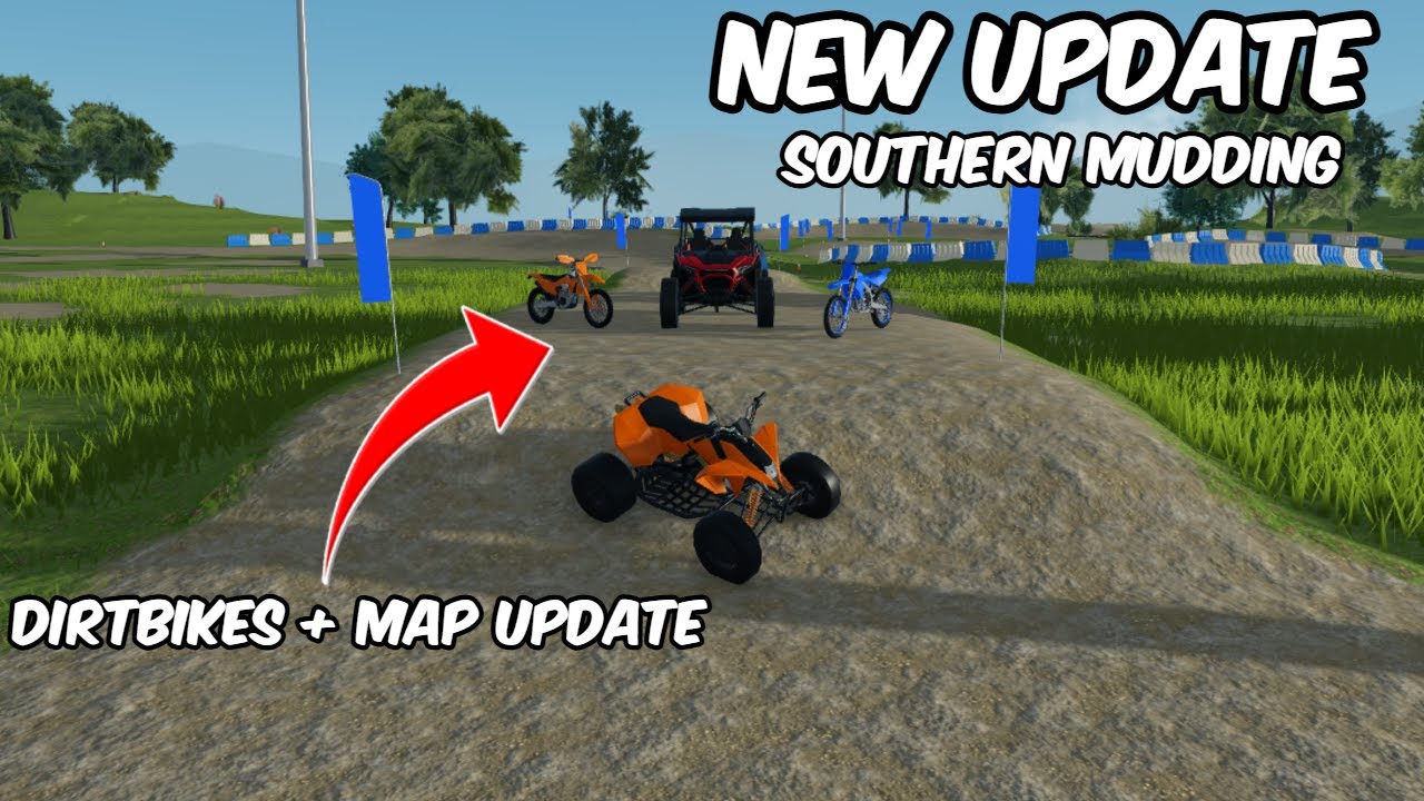 New Update in Southern Mudding (NEW DIRTBIKES, ATVs, and MAP EXPANSION!!!)