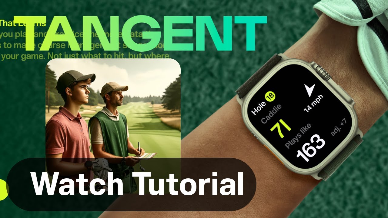 Tangent is the smartest caddie in golf - Watch Tutorial