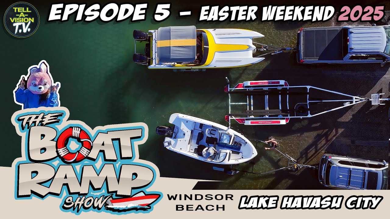 The Boat Ramp Show || Episode 5 || Easter Weekend 2025