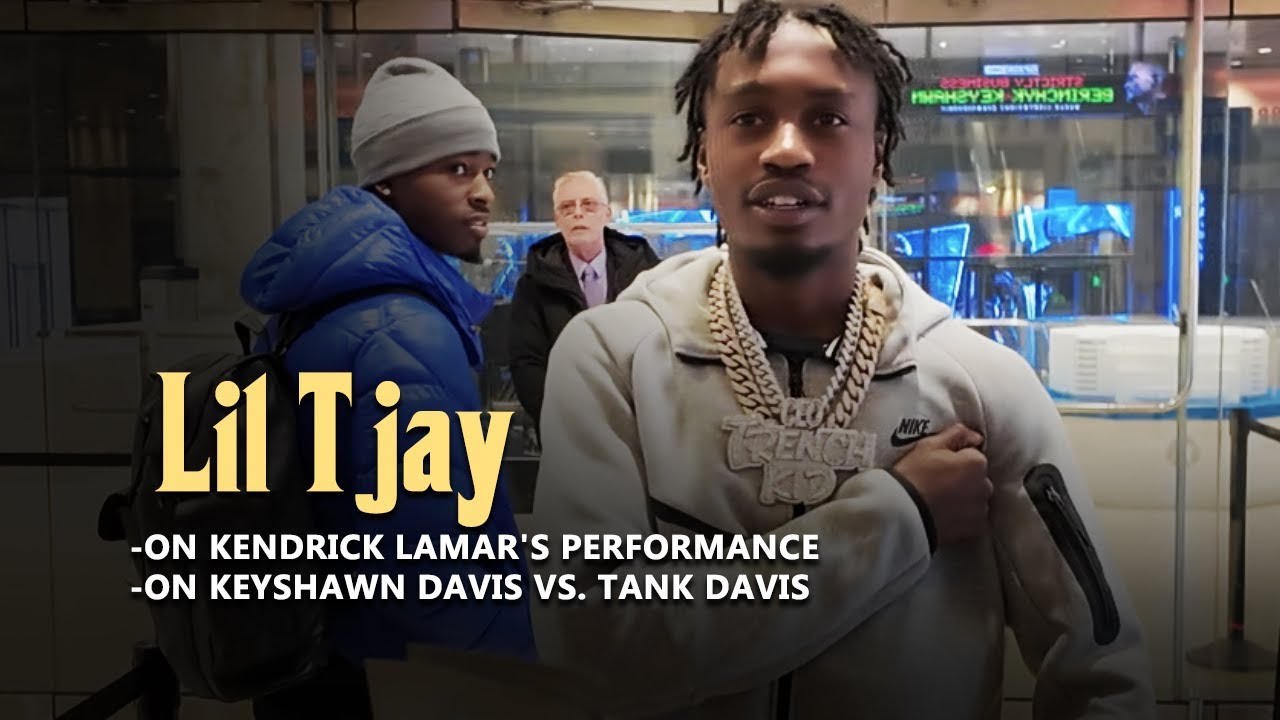 LIL' TJAY IS NOT A FAN OF THE KENDRICK HALFTIME SHOW & TALKS KEYSHAWN DAVIS vs. TANK DAVIS