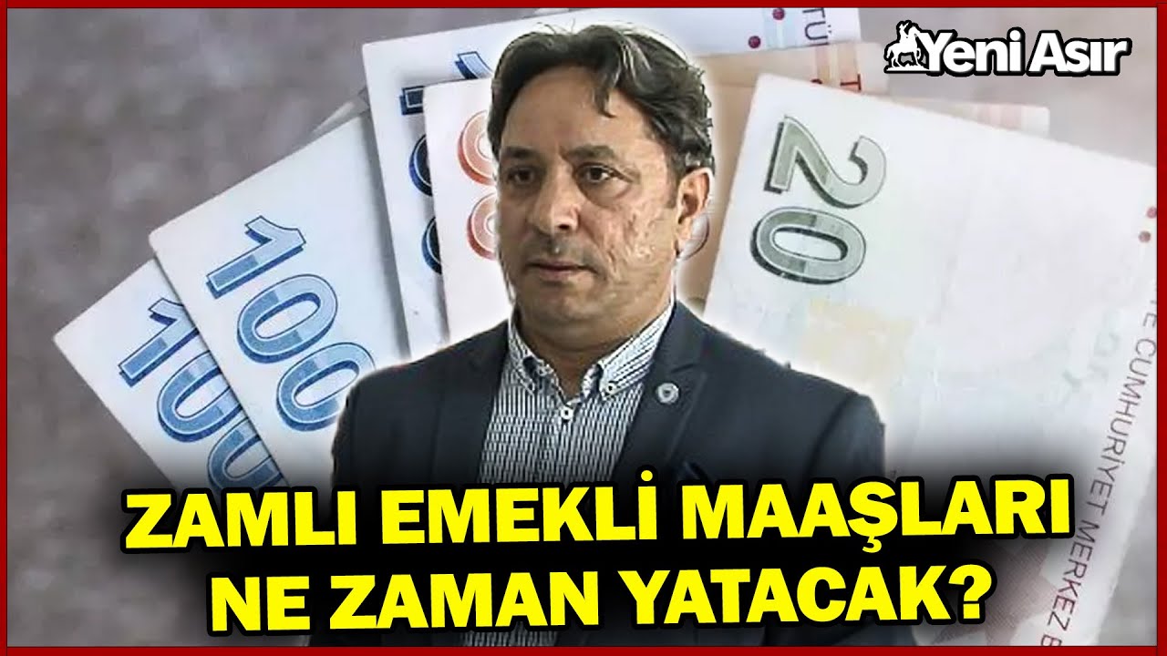 Zamlı Emekli Maaşları Ne Zaman Yatacak? İsa Karakaş Yanıtladı! I Yeni Asır