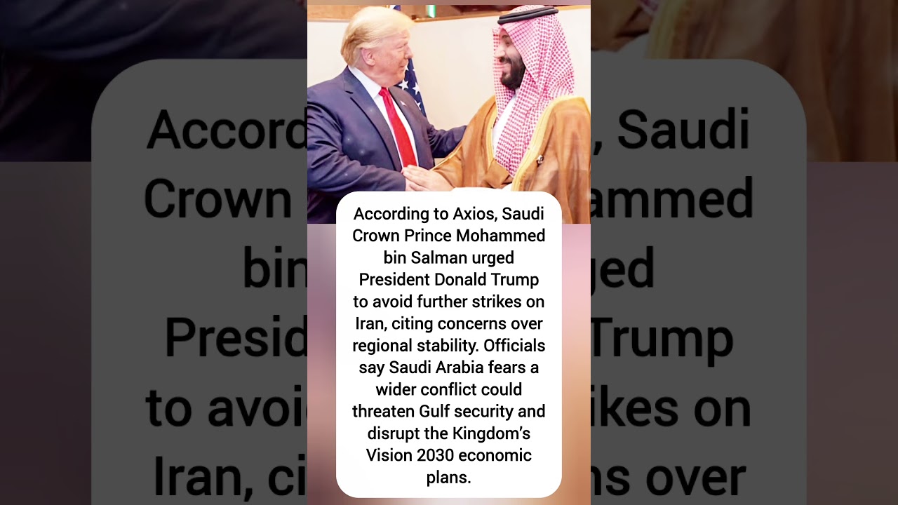 Saudi Urges Trump Restraint | Iran Tensions Threaten Vision 2030