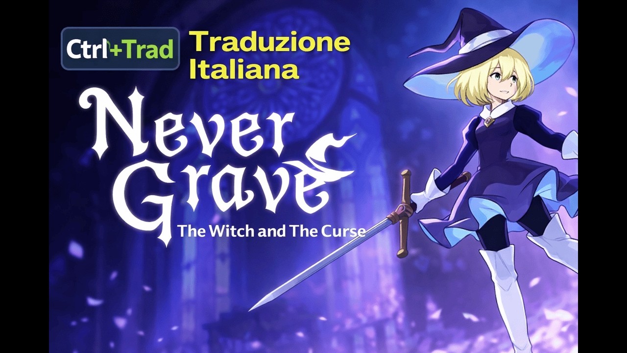 Never Grave: The Witch and The Curse  -  TRADUZIONE ITALIANA
