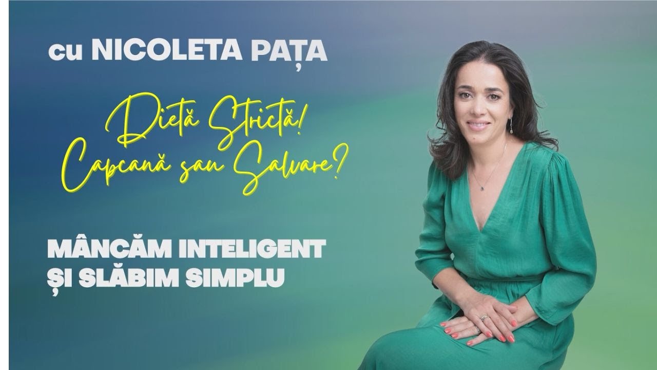 Dieta Strictă! Capcană sau Salvare? - Mâncăm inteligent și slăbim simplu ediția 20