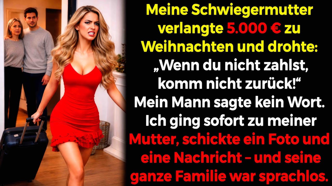 Zu Weihnachten wollte meine Schwiegermutter 5.000€🎄💶 Drohung: „Zahl, sonst Komm nicht Zurück!“🧳