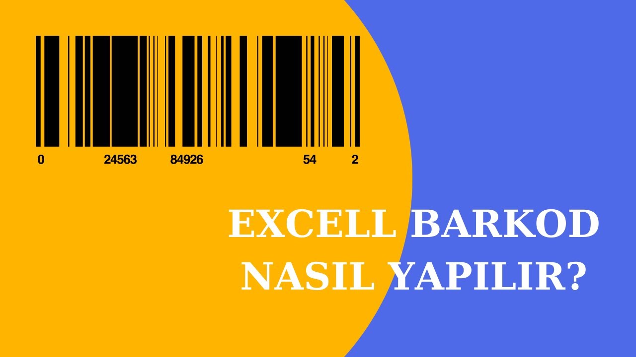 EXCELL İLE 2 DAKİKADA TOPLU BARKOD OLUŞTUR