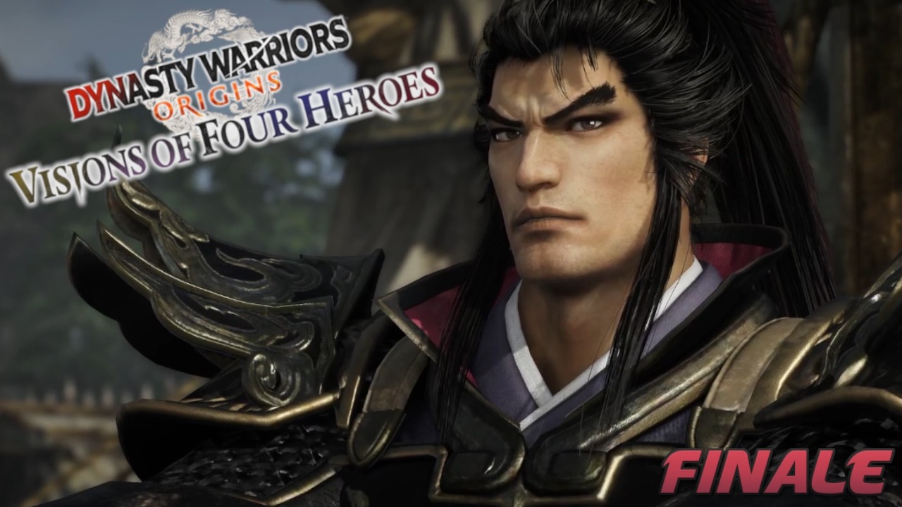 THE FINAL SHOWDOWN! (Dynasty Warriors: Origins - Visions of Four Heroes FINALE)
