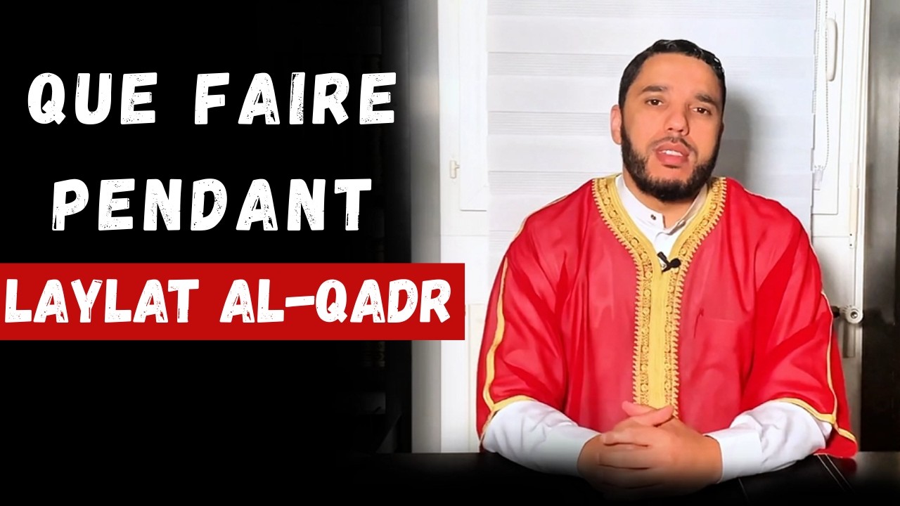 Voici Comment Gagner Laylat al-Qadr | Rachid Eljay