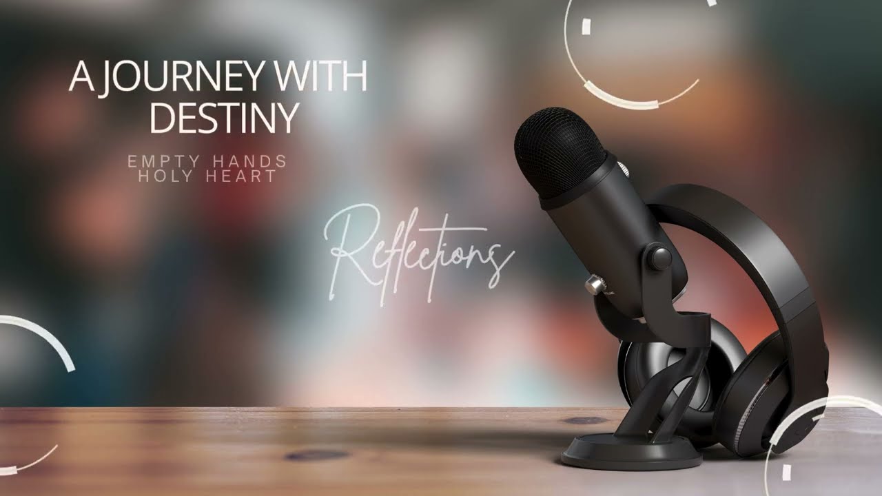 Empty Hands, Holy Heart |  Song Reflection & Devotional - A Journey With Destiny
