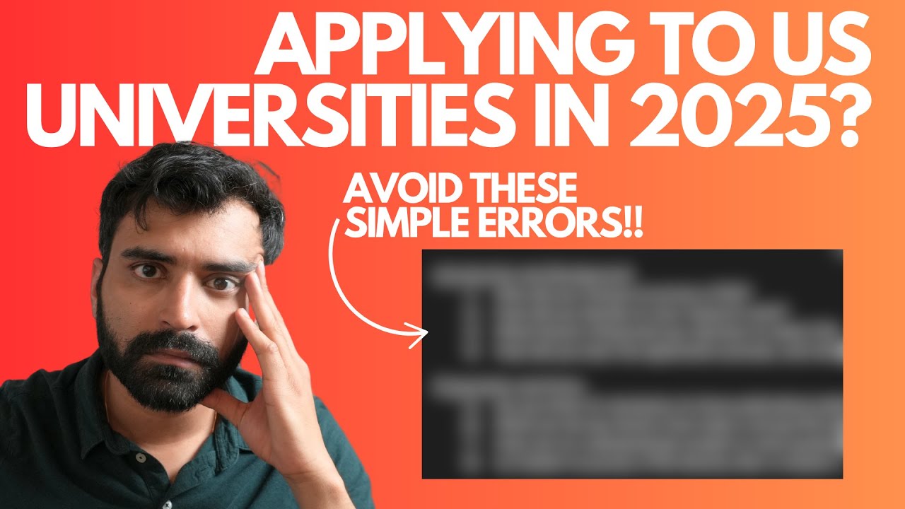 Applying to US Colleges? Don’t Make These MISTAKES!