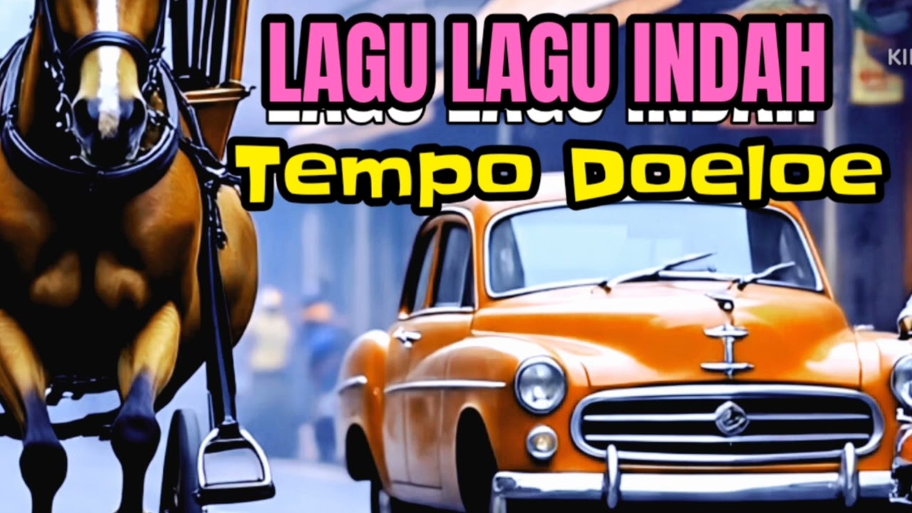 LAGU LAGU LAWAS ASYIK TEMAN SANTAI//LAGU TEMPO DOELOE//