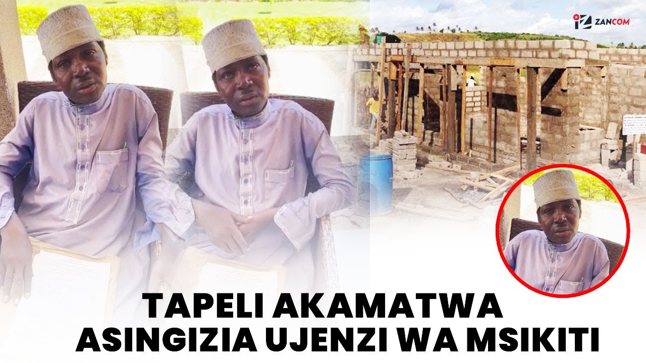 TAPELI AKAMATWA AKISINGIZIA UJENZI WA MSIKITI - TUNAELEKEA WAPI JAMANI???