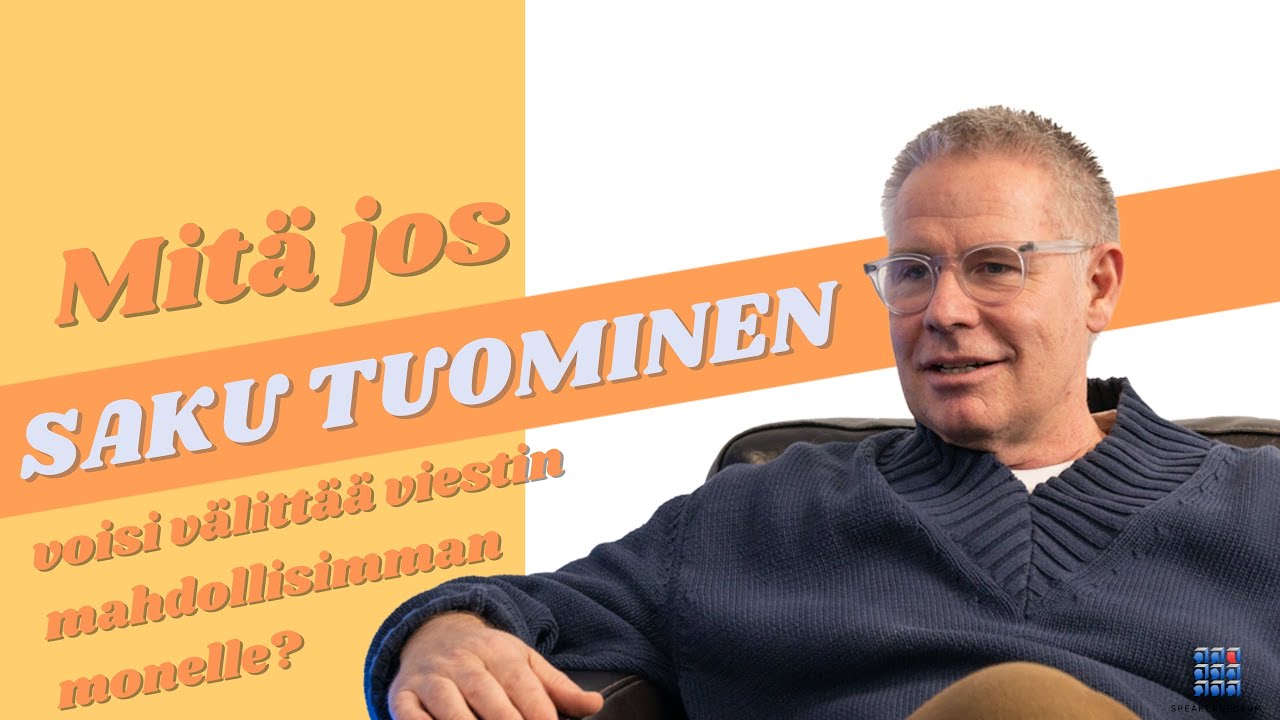Mitä jos Saku Tuominen voisi välittää viestin mahdollisimman monelle? Jalmafi X Speakersforum