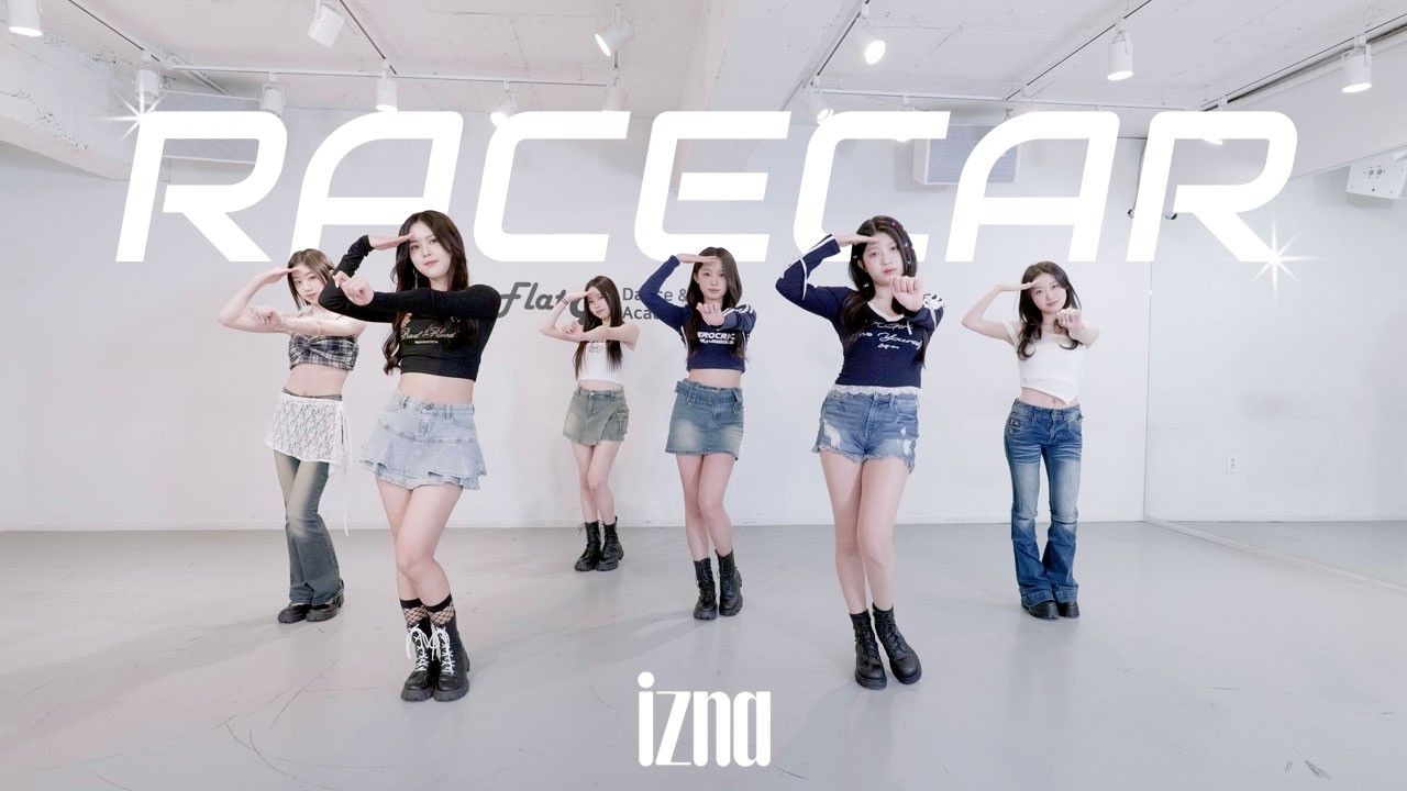 izna 이즈나 - Racecar 안무 커버댄스 Dance Cover