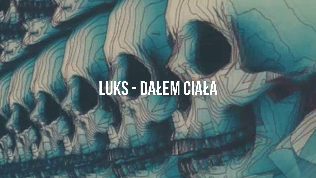 Luks - Dałem Ciała