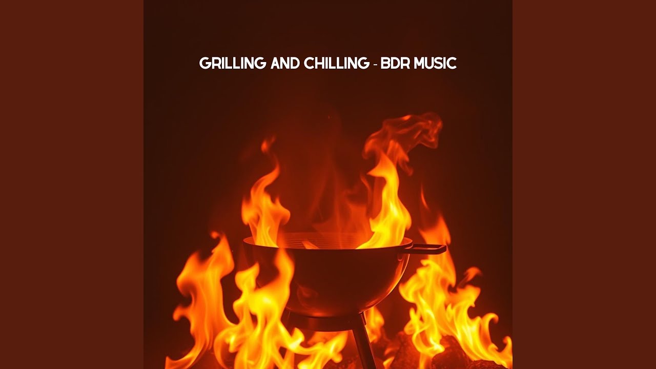 Grilling and Chilling