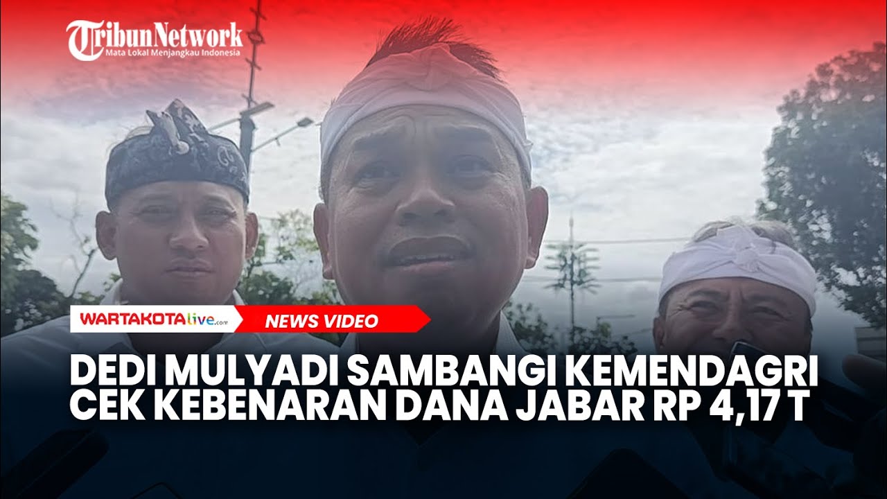Dedi Mulyadi Datangi Kemendagri Cek Kebenaran Dana Jabar Rp 4,17 T yang Disebut Menkeu Purbaya