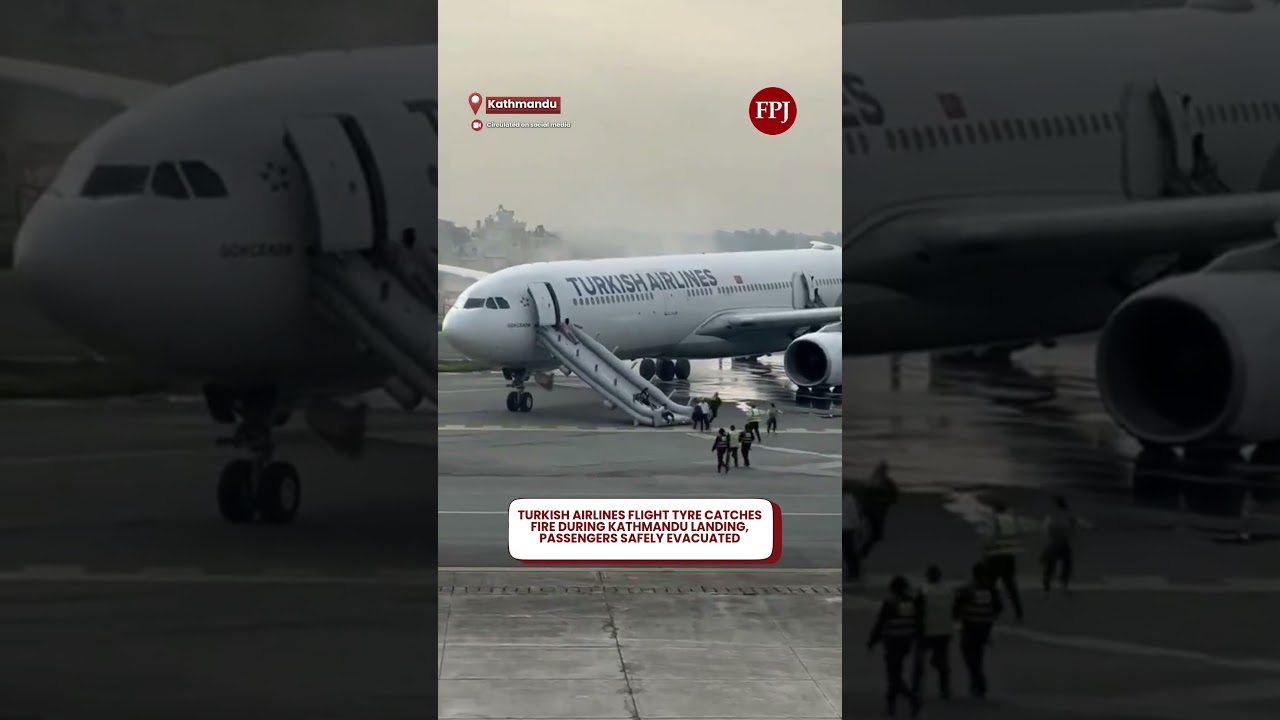 Turkish Airlines Flight Tyre Catches Fire During Kathmandu Landing, Passengers Safely Evacuated