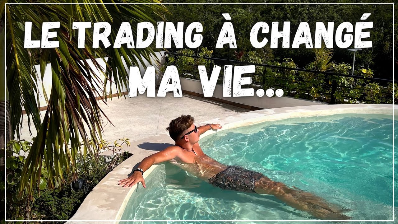 COMMENT LE TRADING À CHANGÉ MA VIE ? (Motivation)