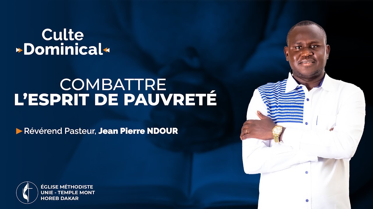 Combattre l'esprit de pauvreté | Révérend Pasteur, Jean Pierre NDOUR | EMUS - Temple Mont Horeb
