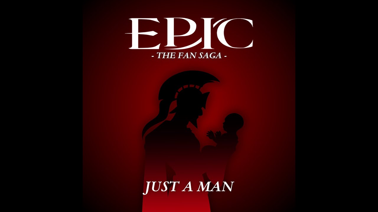 EPIC: The Musical - Just a Man | Fan Cover