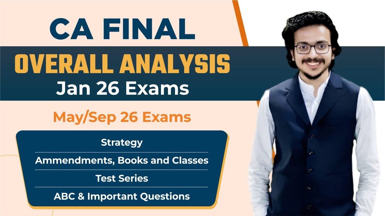 CA Final Jan 26 Exam Overall Analysis | May/Sep 26 Strategy, Amendment, Books, Class, Test Series