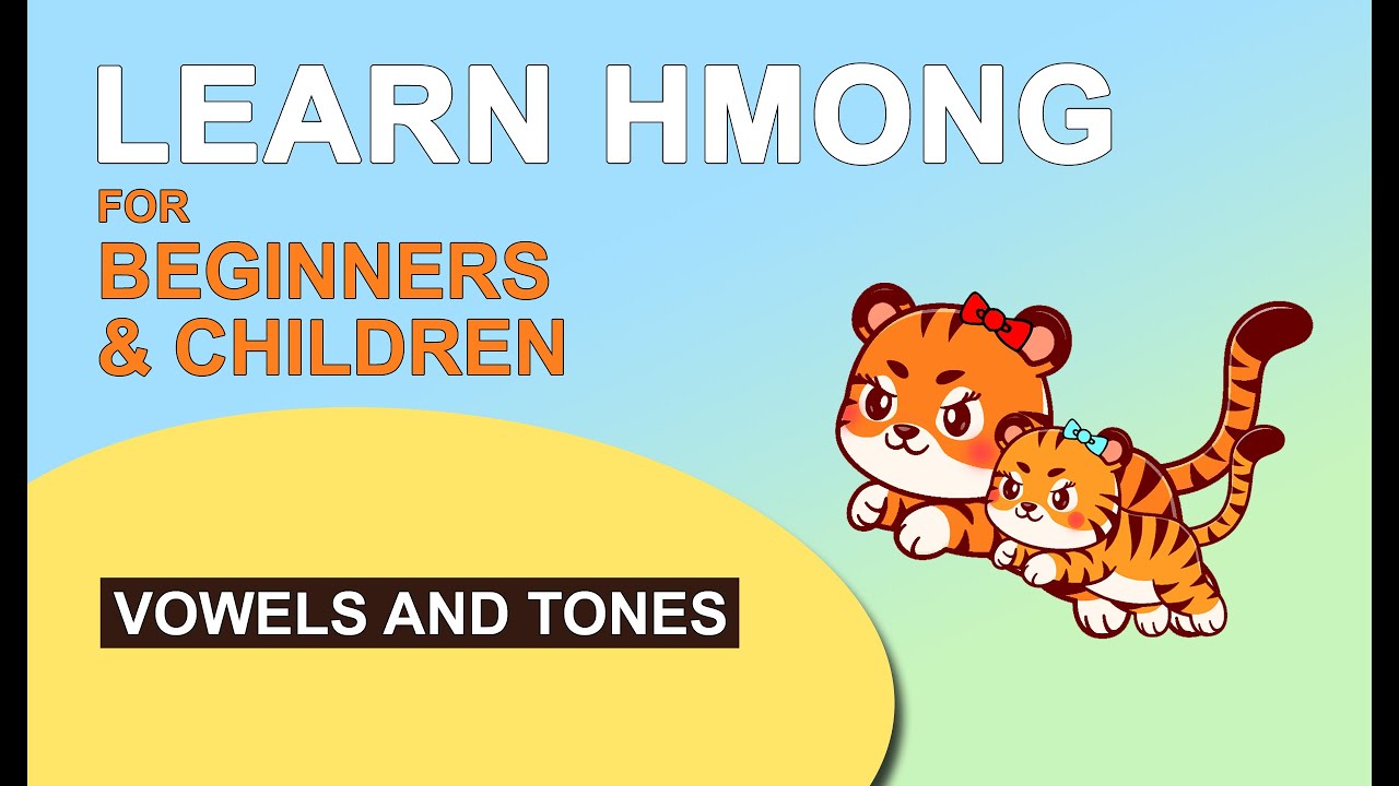 VOWELS & TONES - Learn Hmong Alphabets for Beginners and for Kids - Bilingual: English & Hmong