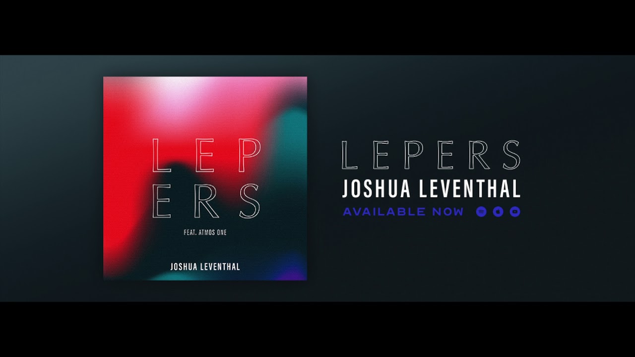 Joshua Leventhal - L E P E R S (Ft.  Atmos One) [Official Audio]