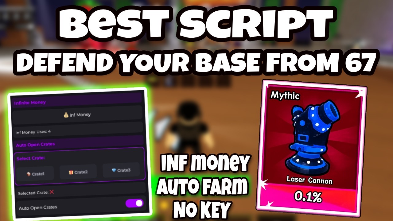 [UPD] Defend Your Base From 67 Script |  Infinite Money , Auto Open Crates
