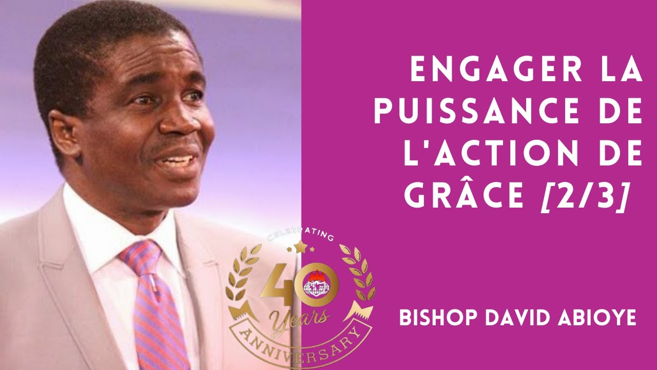 Engager la Puissance de l'Action de Grâce [Partie 1B] 09.05.2021 | Bsp David Abioye