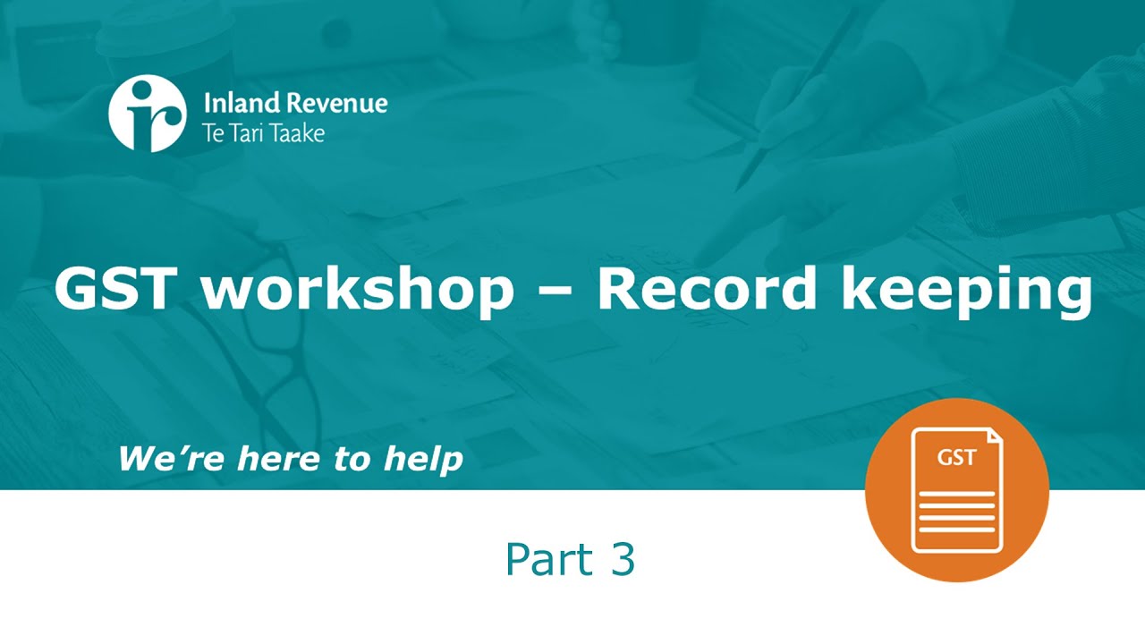GST Workshop Part 3 of 5 | Record keeping