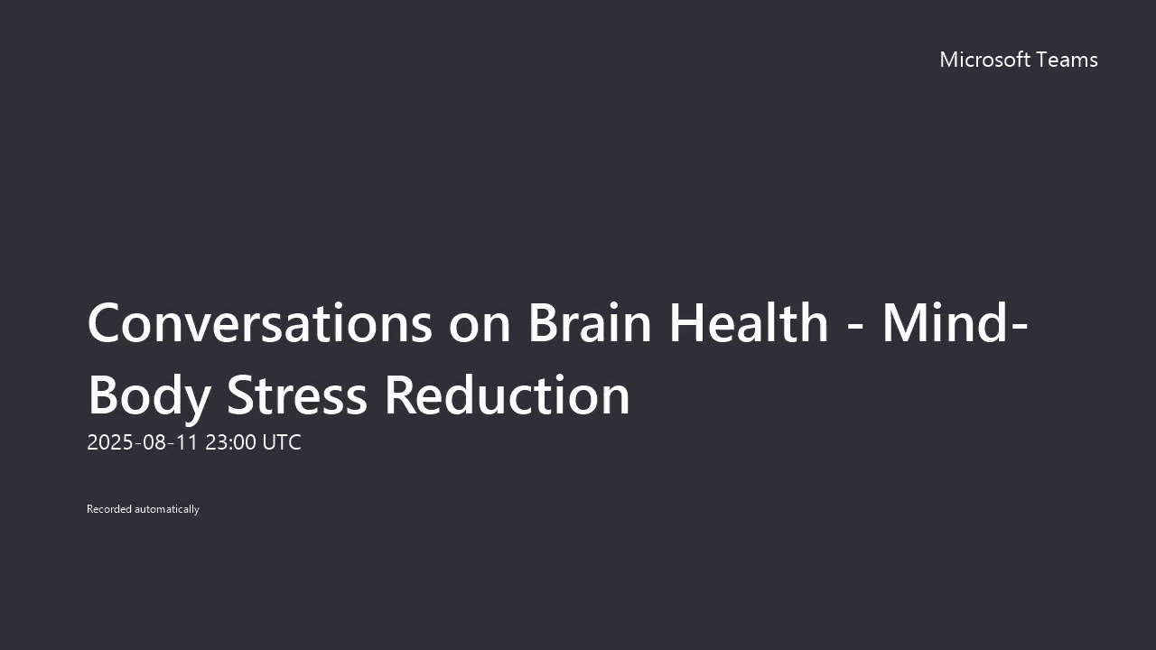Conversations on Brain Health - Mind-Body Stress Reduction