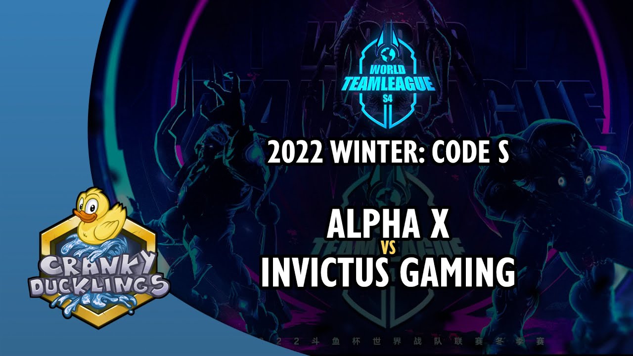 Alpha X vs Invictus Gaming - World Team League 2022 Winter: Code S | StarCraft 2 Tournament
