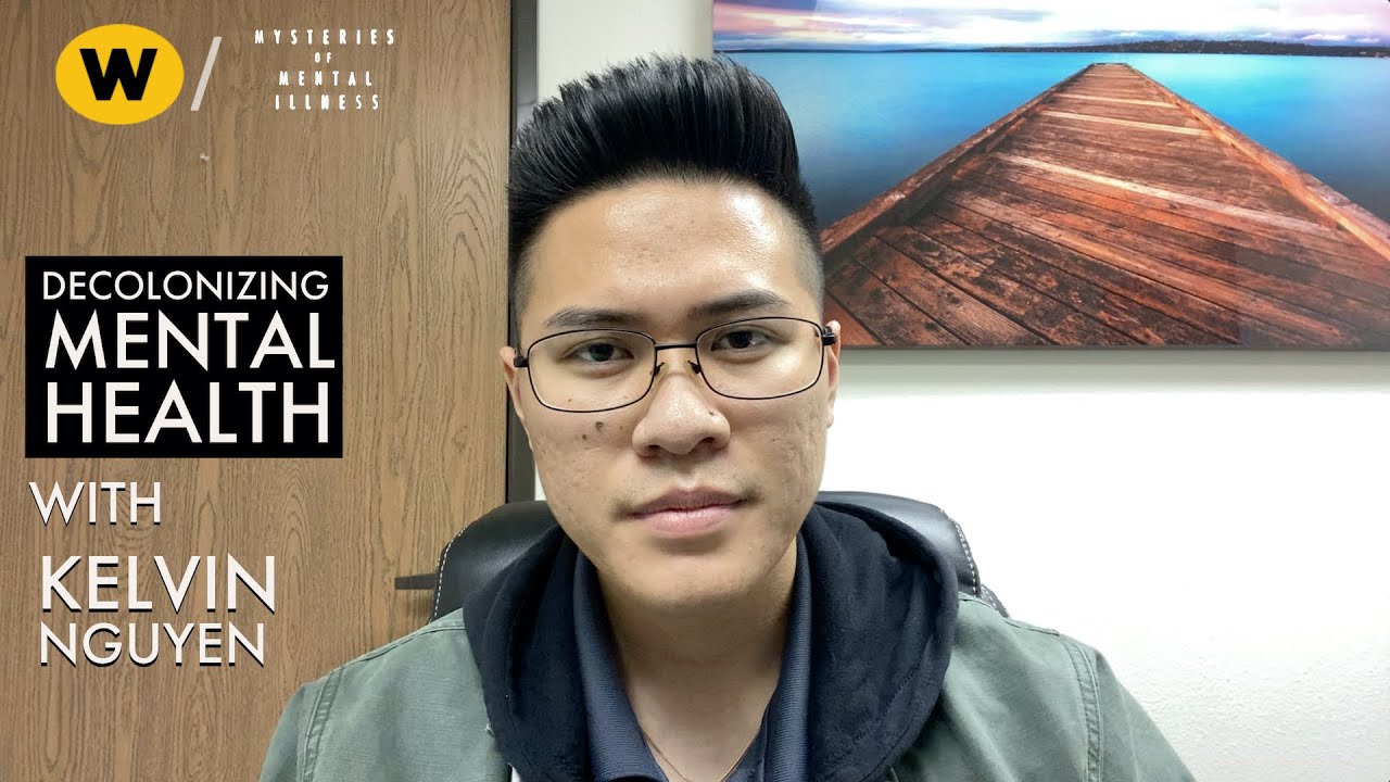 Kelvin Nguyen | Decolonizing Mental Health