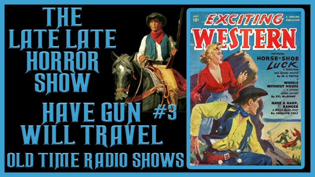 HAVE GUN WILL TRAVEL WESTERN OLD TIME RADIO SHOWS #3