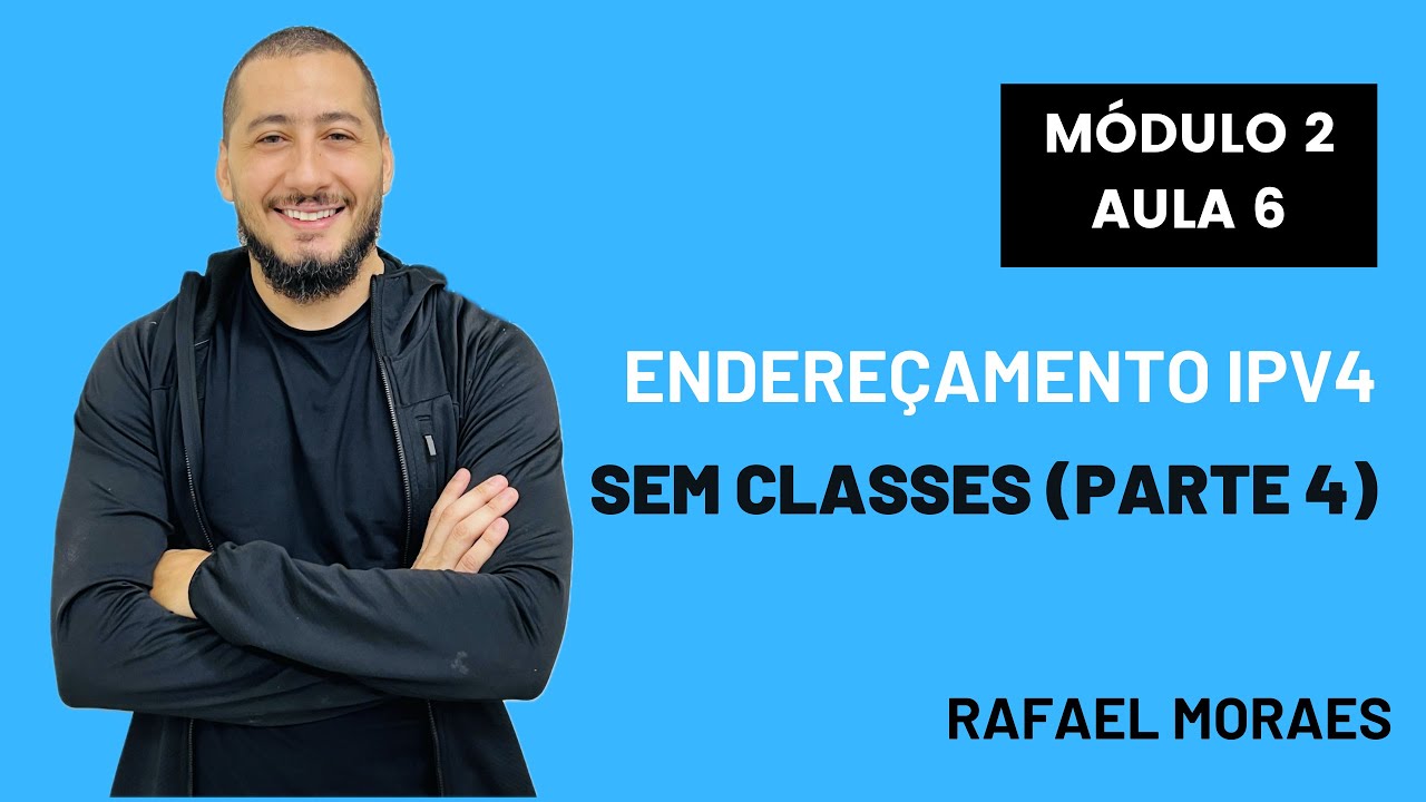 Endereçamento IPv4 Sem Classes (parte 4)