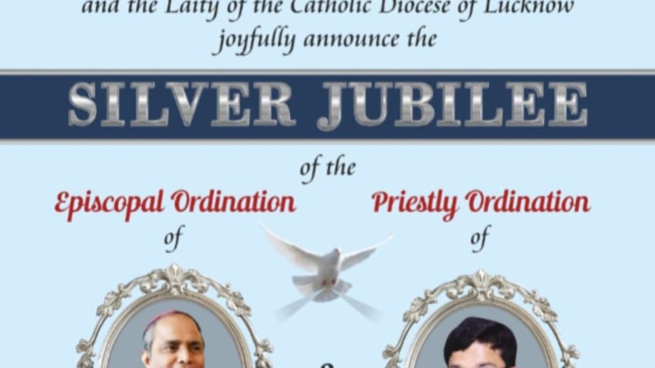 25th Jubilee of Bp. Gerald J. Mathias & Fr. P. Correa | Catholic Diocese of Lucknow | Part-1