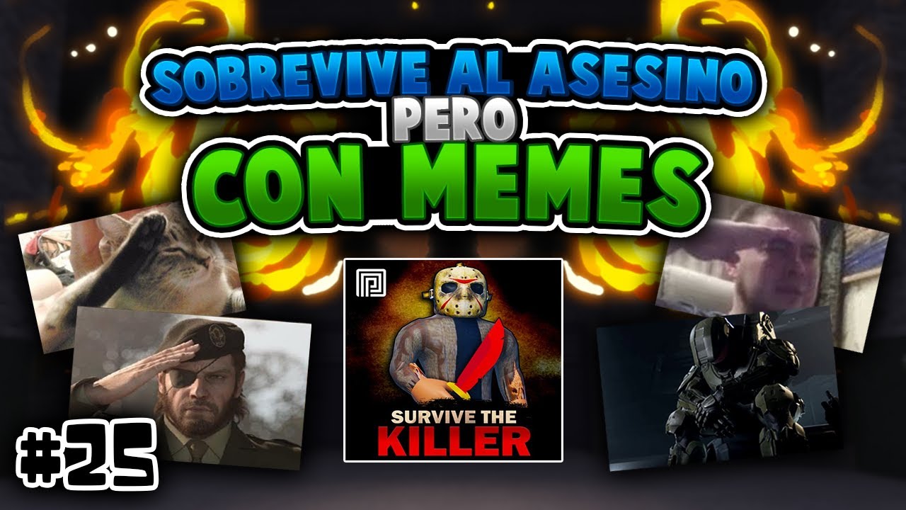 (STK) Sobrevive al Asesino pero con Memes #25 - El Fin de La Temporada 1