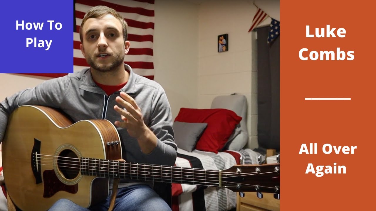 All Over Again | Luke Combs | Guitar Lesson and Tutorial