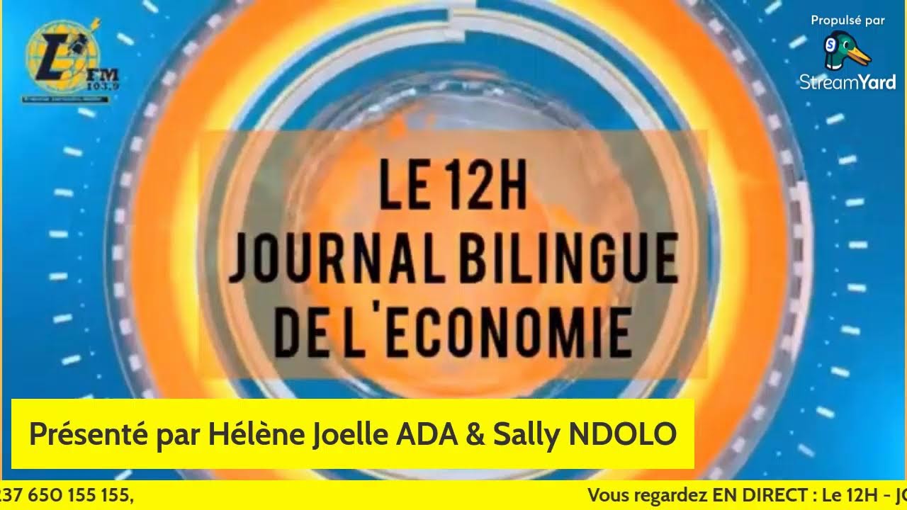 EN DIRECT : LE 12H - JOURNAL BILINGUE DE L'ECONOMIE