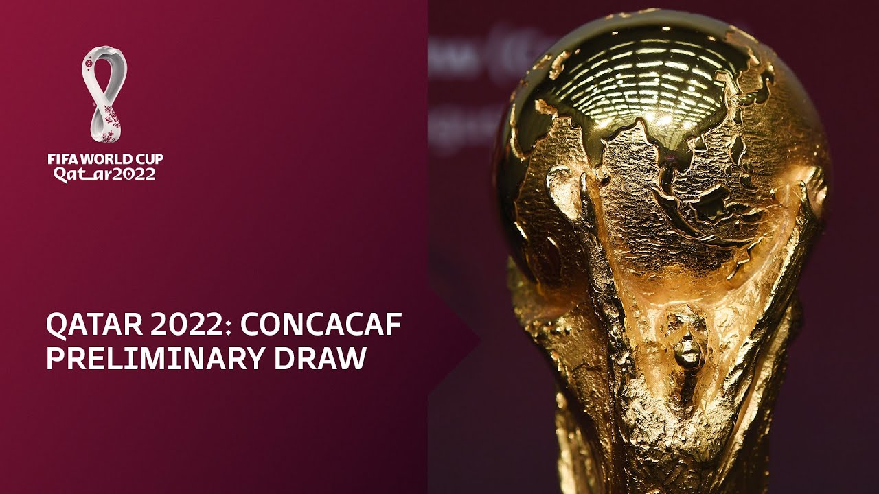 Concacaf Preliminary Draw | FIFA World Cup Qatar 2022