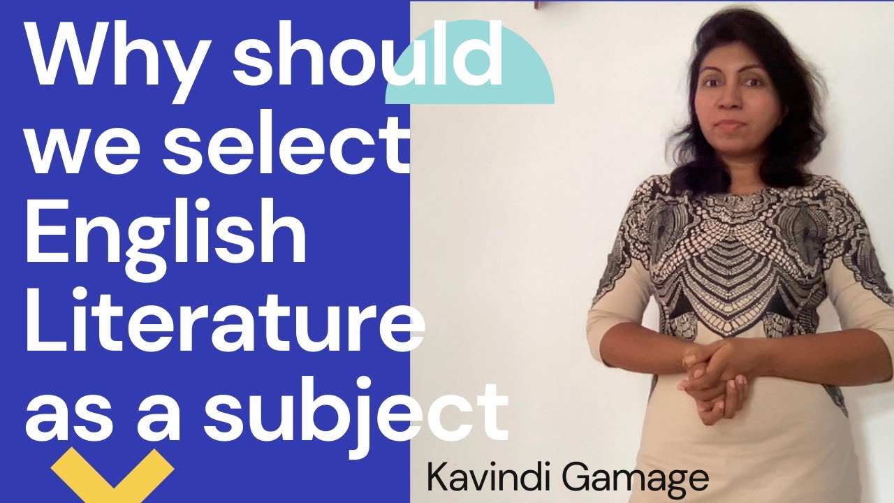 Why should we select English Literature as a subject ?