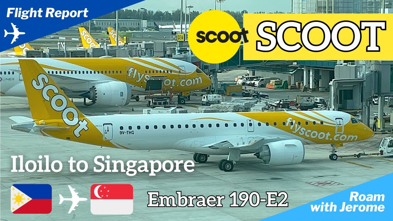 SCOOT AIRLINES | FLYSCOOT | EMBRAER 190-E2 | SCOOT NEW ROUTES in 2025 | ILOILO to SINGAPORE | 9V-THA