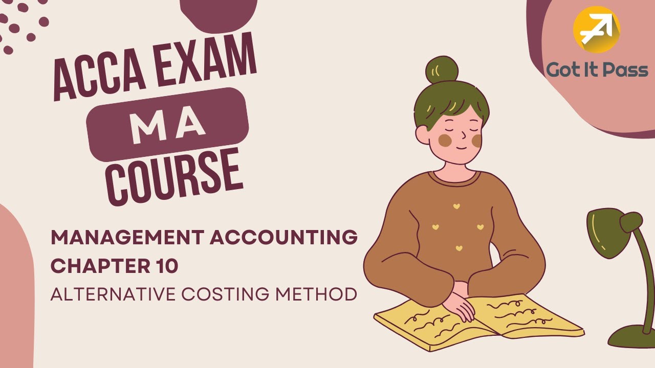ACCA MA Course - Chapter 10: Alternative Costing Methods