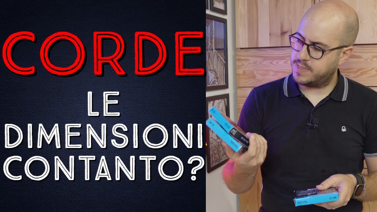 Corde Per Chitarra. Le Dimensioni Contano?